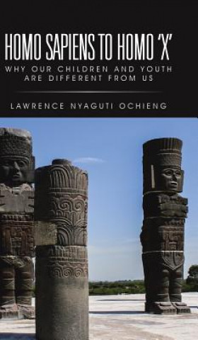 Carte Homo Sapiens to Homo 'X' Lawrence Nyaguti Ochieng