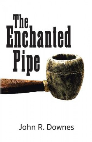 Książka Enchanted Pipe John R Downes