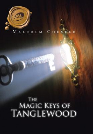 Kniha Magic Keys of Tanglewood Malcolm Chester