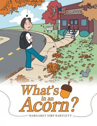 Kniha What's in an Acorn? Margaret Eirp Bartlett