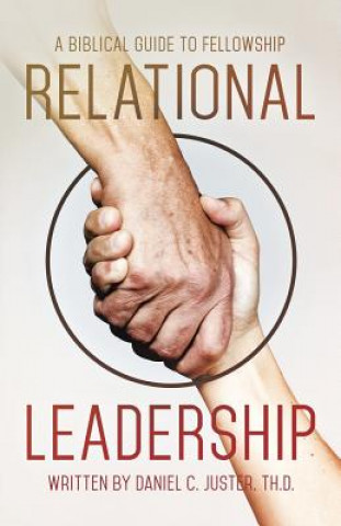 Książka Relational Leadership Th D Daniel C Juster