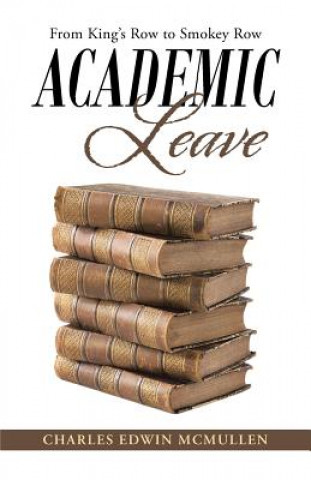 Könyv Academic Leave Charles Edwin McMullen