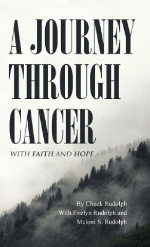 Könyv Journey Through Cancer Chuck Rudolph