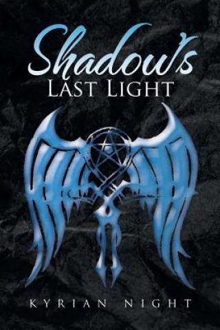 Книга Shadow's Last Light Kyrian Night