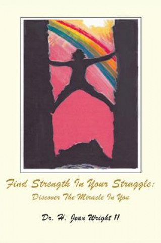 Kniha Find Strength In Your Struggle Dr H Jean Wright II