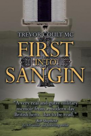 Libro First into Sangin Trevor Coult MC