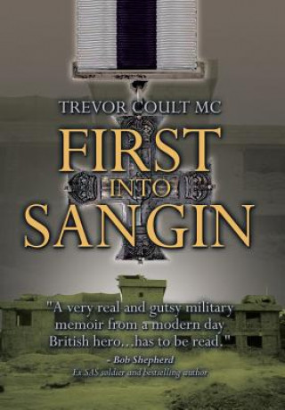 Βιβλίο First into Sangin Trevor Coult MC