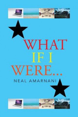 Könyv What If I Were . . . Neal Amarnani
