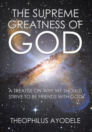 Книга Supreme Greatness of God Theophilus Ayodele