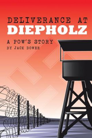 Könyv Deliverance at Diepholz Jack Dower