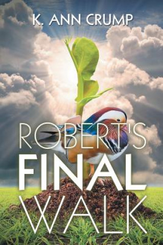 Kniha Robert's Final Walk K Ann Crump