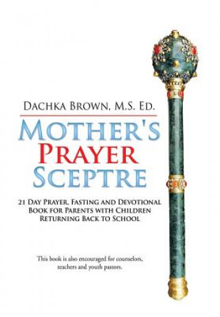 Książka Mother's Prayer Scepter M S Ed Dachka Brown