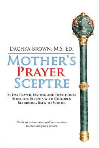 Kniha Mother's Prayer Scepter M S Ed Dachka Brown