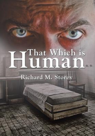 Книга That Which is Human Richard M Storey