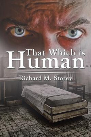 Книга That Which is Human Richard M Storey