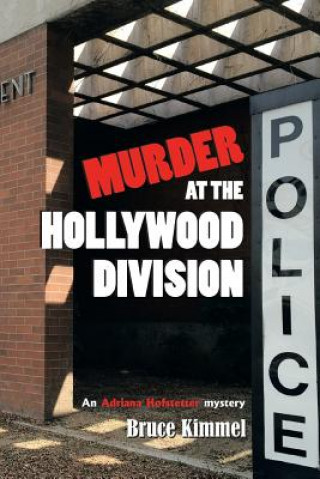 Kniha Murder at the Hollywood Division Bruce Kimmel