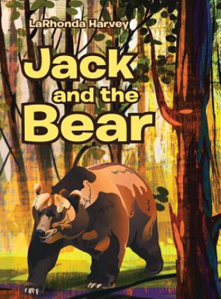 Kniha Jack and the Bear Larhonda Harvey