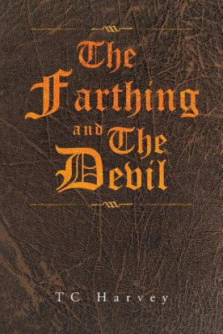 Kniha Farthing and The Devil Tc Harvey