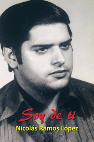 Livro Soy de ti Nicolas Ramos Lopez