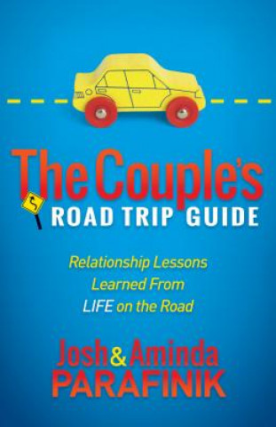 Carte Couple's Road Trip Guide Josh Parafinik