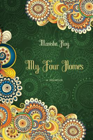 Könyv My Four Homes Manisha Roy