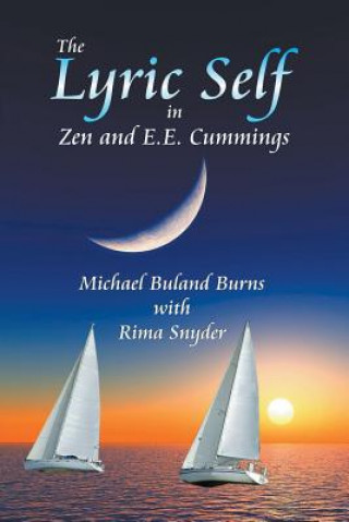 Książka Lyric Self in Zen and E.E. Cummings Michael Buland Burns