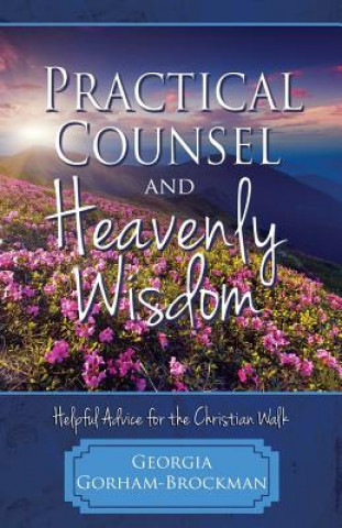 Książka Practical Counsel and Heavenly Wisdom Georgia Gorham-Brockman