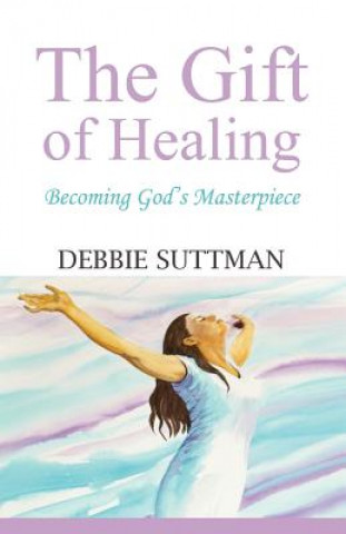 Carte Gift of Healing Debbie Suttman