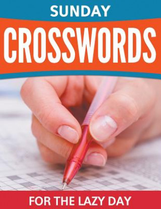 Kniha Sunday Crosswords For The Lazy Day Speedy Publishing LLC