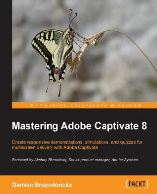 Kniha Mastering Adobe Captivate 8 Damien Bruyndonckx