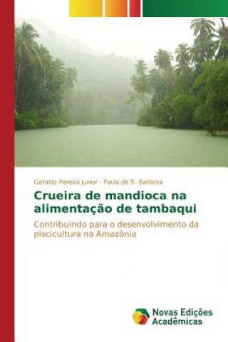 Knjiga Crueira de mandioca na alimentacao de tambaqui De S Barbosa Paula