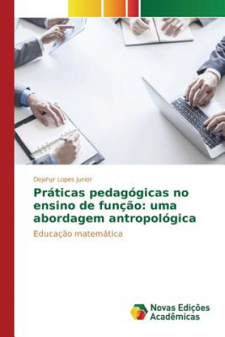 Kniha Praticas pedagogicas no ensino de funcao Lopes Junior Dejahyr