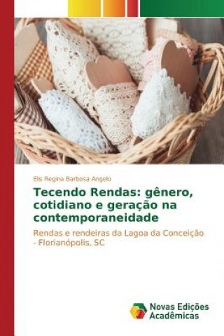 Книга Tecendo Rendas Barbosa Angelo Elis Regina