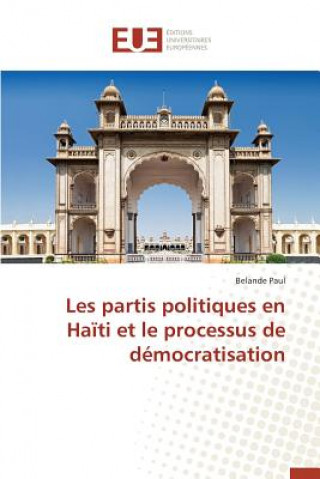 Livre Les Partis Politiques En Haiti Et Le Processus de Democratisation Paul Belande