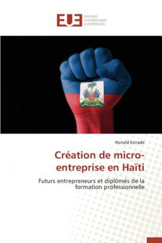 Kniha Creation de Micro-Entreprise En Haiti Estrade Ronald