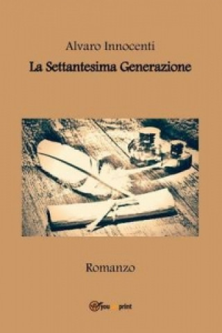 Книга Settantesima Generazione Alvaro Innocenti