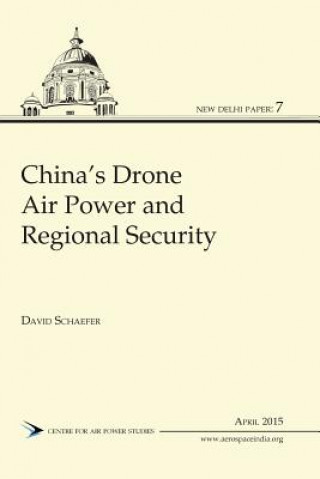 Książka China's Drone Air Power and Regional Security David (SACRAMENTO CITY COLLEGE) Schaefer