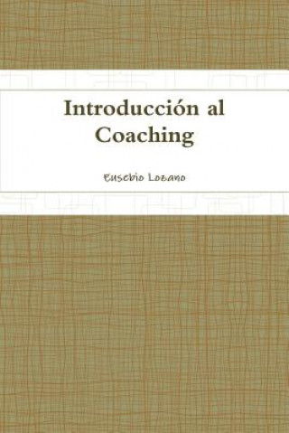 Carte Introduccion Al Coaching Eusebio Lozano