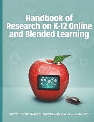 Kniha Handbook of Research on K-12 Online and Blended Learning Kathryn Kennedy