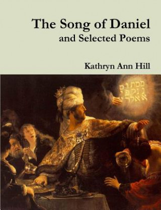 Książka Song of Daniel and Selected Poems Kathryn Ann Hill