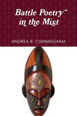 Kniha Battle Poetry in the Mist ANDREA R. CUNNINGHAM