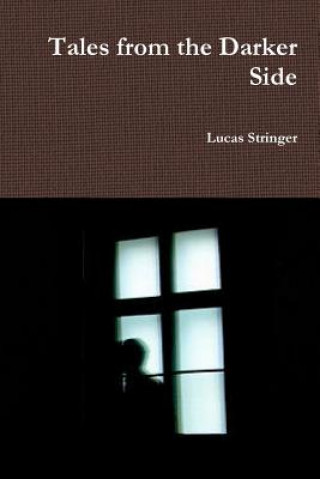 Книга Tales from the Darker Side Lucas Stringer