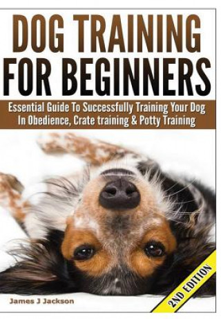 Kniha Dog Training for Beginners James J. Jackson