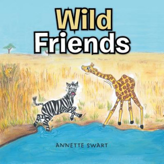 Książka Wild Friends Annette Swart