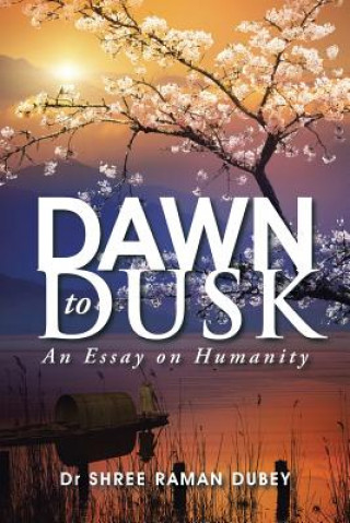 Carte Dawn to Dusk Dr Shree Raman Dubey