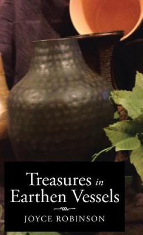 Könyv Treasures in Earthen Vessels Joyce Robinson
