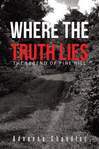 Knjiga Where the Truth Lies Adeanna Chandler