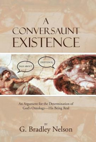 Knjiga Conversaunt Existence G Bradley Nelson