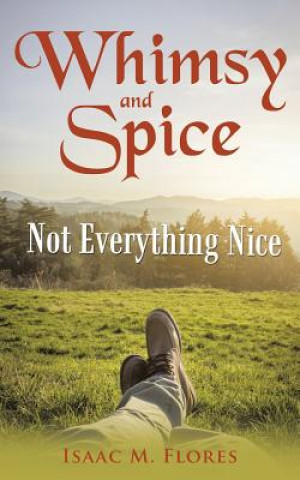 Knjiga Whimsy and Spice Isaac M Flores