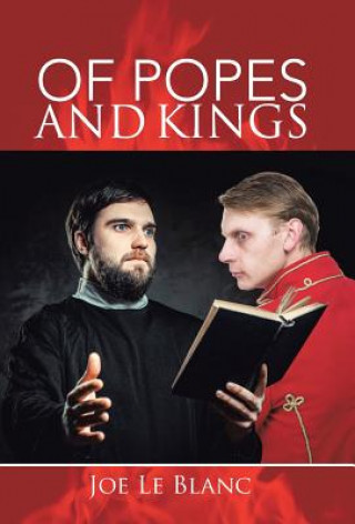 Kniha Of Popes and Kings Joe Le Blanc